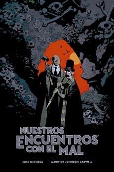 NUESTROS ENCUENTROS CON EL MAL | 9788467940992 | MIGNOLA, MIKE / WARWICK JOHNSON | Galatea Llibres | Librería online de Reus, Tarragona | Comprar libros en catalán y castellano online