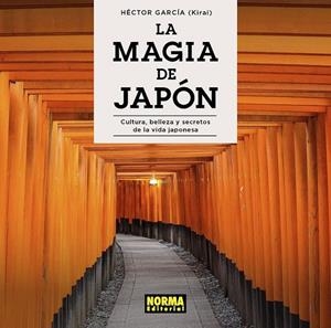 LA MAGIA DE JAPÓN | 9788467941401 | GARCÍA, HECTOR (KIRAI) | Galatea Llibres | Llibreria online de Reus, Tarragona | Comprar llibres en català i castellà online