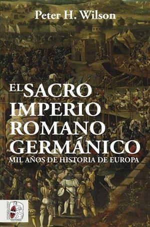 EL SACRO IMPERIO ROMANO GERMÁNICO | 9788412105322 | WILSON, PETER H. | Galatea Llibres | Librería online de Reus, Tarragona | Comprar libros en catalán y castellano online