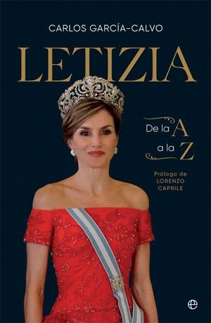 LETIZIA DE LA A A LA Z | 9788491649106 | GARCÍA-CALVO, CARLOS | Galatea Llibres | Llibreria online de Reus, Tarragona | Comprar llibres en català i castellà online