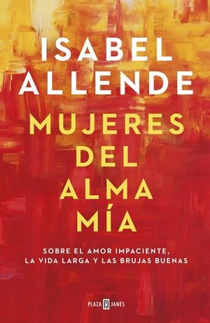MUJERES DEL ALMA MÍA | 9788401023668 | ALLENDE, ISABEL | Galatea Llibres | Llibreria online de Reus, Tarragona | Comprar llibres en català i castellà online