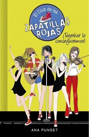 TOGETHER LO CONSEGUIREMOS! (SERIE EL CLUB DE LAS ZAPATILLAS ROJAS 18) | 9788418038792 | PUNSET, ANA | Galatea Llibres | Librería online de Reus, Tarragona | Comprar libros en catalán y castellano online