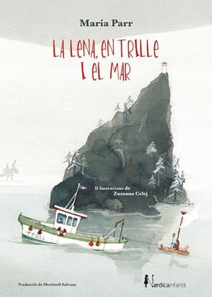 LA LENA, EN TRILLE I EL MAR | 9788418451133 | PARR, MARIA | Galatea Llibres | Llibreria online de Reus, Tarragona | Comprar llibres en català i castellà online