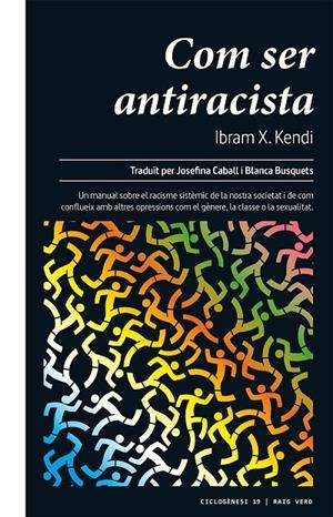 COM SER ANTIRACISTA | 9788417925390 | KENDI, IBRAM X. | Galatea Llibres | Llibreria online de Reus, Tarragona | Comprar llibres en català i castellà online
