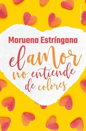EL AMOR NO ENTIENDE DE COLORES | 9788418274923 | ESTRÍNGANA, MORUENA | Galatea Llibres | Llibreria online de Reus, Tarragona | Comprar llibres en català i castellà online