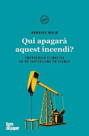 QUI APAGARA AQUEST INCENDI? | 9788416855858 | MALM, ANDREAS | Galatea Llibres | Librería online de Reus, Tarragona | Comprar libros en catalán y castellano online