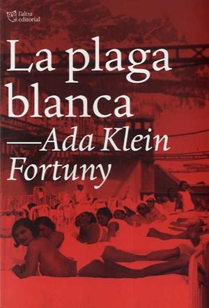 LA PLAGA BLANCA | 9788412209792 | KLEIN FORTUNY, ADA | Galatea Llibres | Llibreria online de Reus, Tarragona | Comprar llibres en català i castellà online