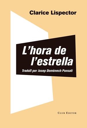 L'HORA DE L'ESTRELLA | 9788473292856 | LISPECTOR, CLARICE | Galatea Llibres | Librería online de Reus, Tarragona | Comprar libros en catalán y castellano online