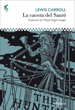 LA CACERA DEL SAURÓ | 9788416948543 | CARROLL, LEWIS | Galatea Llibres | Llibreria online de Reus, Tarragona | Comprar llibres en català i castellà online