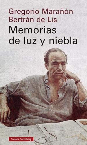 MEMORIAS DE LUZ Y NIEBLA | 9788418218569 | MARAÑÓN, GREGORIO | Galatea Llibres | Llibreria online de Reus, Tarragona | Comprar llibres en català i castellà online
