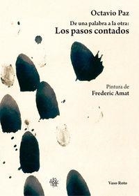 DE UNA PALABRA A LA OTRA: LOS PASOS CONTADOS | 9788416193462 | PAZ, OCTAVIO | Galatea Llibres | Librería online de Reus, Tarragona | Comprar libros en catalán y castellano online