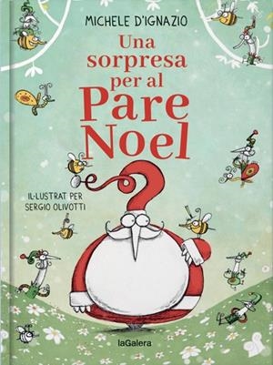 UNA SORPRESA PER AL PARE NOEL | 9788424668914 | D'IGNAZIO, MICHELE | Galatea Llibres | Llibreria online de Reus, Tarragona | Comprar llibres en català i castellà online