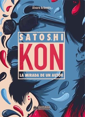 SATOSHI KON | 9788417649425 | ARBONÉS, ÁLVARO | Galatea Llibres | Llibreria online de Reus, Tarragona | Comprar llibres en català i castellà online