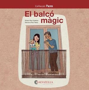 EL BALCÓ MÀGIC | 9788418427008 | RIOS ESTEBAN, MIREIA | Galatea Llibres | Librería online de Reus, Tarragona | Comprar libros en catalán y castellano online