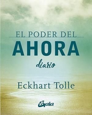 EL PODER DEL AHORA. DIARIO | 9788484458418 | TOLLE, ECKHART | Galatea Llibres | Librería online de Reus, Tarragona | Comprar libros en catalán y castellano online