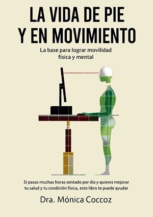 LA VIDA DE PIE Y EN MOVIMIENTO | 9788491116424 | COCCOZ, MÓNICA  | Galatea Llibres | Llibreria online de Reus, Tarragona | Comprar llibres en català i castellà online