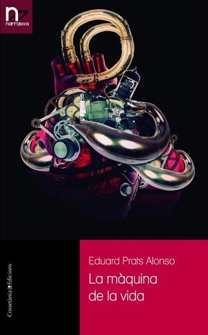 LA MÀQUINA DE LA VIDA | 9788490349915 | PRATS ALONSO, EDUARD | Galatea Llibres | Llibreria online de Reus, Tarragona | Comprar llibres en català i castellà online
