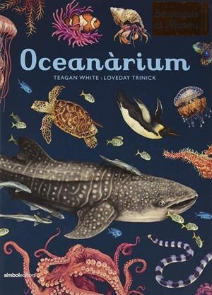 OCEANÀRIUM | 9788415315858 | TRINICK,LOVEDAY / WHITE,TEAGAN | Galatea Llibres | Llibreria online de Reus, Tarragona | Comprar llibres en català i castellà online