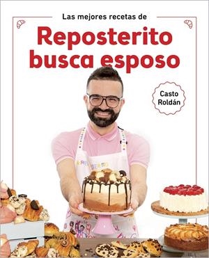 LAS MEJORES RECETAS DE REPOSTERITO BUSCA ESPOSO | 9788418007552 | ROLDÁN, CASTO | Galatea Llibres | Llibreria online de Reus, Tarragona | Comprar llibres en català i castellà online