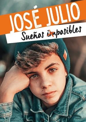 SUEÑOS IMPOSIBLES | 9788418318252 | JOSÉ JULIO | Galatea Llibres | Llibreria online de Reus, Tarragona | Comprar llibres en català i castellà online
