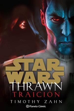 STAR WARS THRAWN TRAICION NOVELA | 9788413411798 | ZAHN, TIMOTHY | Galatea Llibres | Llibreria online de Reus, Tarragona | Comprar llibres en català i castellà online