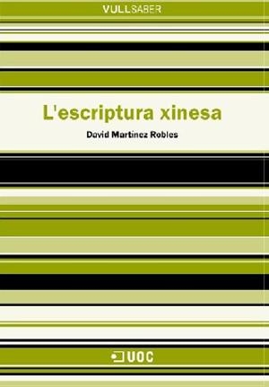 ESCRIPTURA XINESA, L' | 9788497883313 | MARTINEZ, DAVID | Galatea Llibres | Llibreria online de Reus, Tarragona | Comprar llibres en català i castellà online