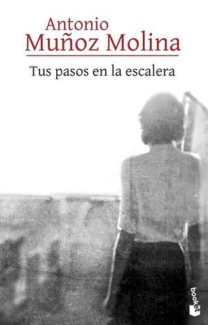 TUS PASOS EN LA ESCALERA | 9788432237300 | MUÑOZ MOLINA, ANTONIO | Galatea Llibres | Llibreria online de Reus, Tarragona | Comprar llibres en català i castellà online