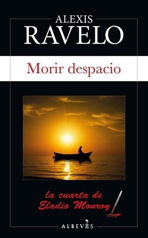 MORIR DESPACIO | 9788417847555 | RAVELO, ALEXIS | Galatea Llibres | Llibreria online de Reus, Tarragona | Comprar llibres en català i castellà online