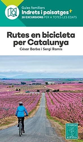 RUTES EN BICICLETA PER CATALUNYA -ALPINA | 9788480908511 | BARBA, CESAR/RAMIS, SERGI | Galatea Llibres | Librería online de Reus, Tarragona | Comprar libros en catalán y castellano online