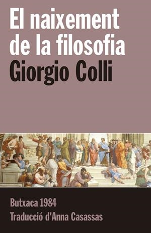 EL NAIXEMENT DE LA FILOSOFIA | 9788415091226 | COLLI, GIORGIO | Galatea Llibres | Llibreria online de Reus, Tarragona | Comprar llibres en català i castellà online