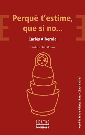 PERQUÈ T'ESTIME, QUE SI NO... | 9788413580098 | ALBEROLA, CARLES | Galatea Llibres | Llibreria online de Reus, Tarragona | Comprar llibres en català i castellà online