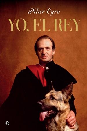 YO, EL REY | 9788491649496 | EYRE, PILAR | Galatea Llibres | Llibreria online de Reus, Tarragona | Comprar llibres en català i castellà online