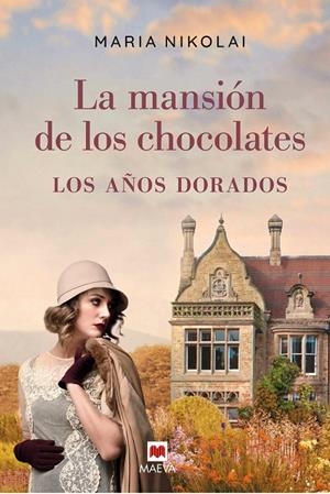 LA MANSION DE LOS CHOCOLATES LOS AÑOS DORADOS | 9788418184123 | NIKOLAI, MARIA | Galatea Llibres | Librería online de Reus, Tarragona | Comprar libros en catalán y castellano online