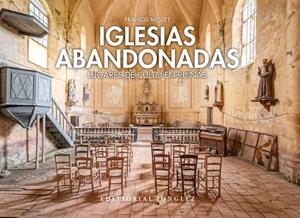 IGLESIAS ABANDONADAS | 9782361954437 | MESLET, FRANCIS | Galatea Llibres | Llibreria online de Reus, Tarragona | Comprar llibres en català i castellà online