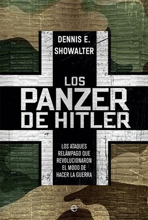LOS PANZER DE HITLER | 9788491649380 | SHOWALTER, DENNIS E. | Galatea Llibres | Llibreria online de Reus, Tarragona | Comprar llibres en català i castellà online