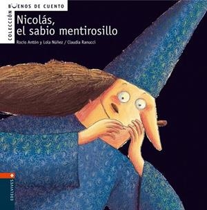 NICOLAS, EL SABIO MENTIROSILLO | 9788426359346 | ANTON, ROCIO | Galatea Llibres | Llibreria online de Reus, Tarragona | Comprar llibres en català i castellà online