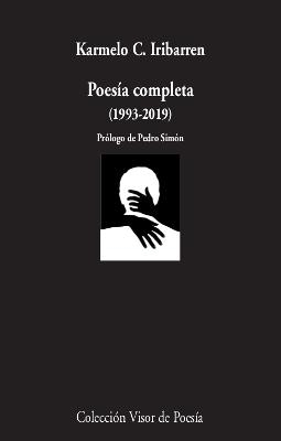 POESIA COMPLETA 1993-2019 | 9788498954111 | IRIBARREN, KARMELO C. | Galatea Llibres | Librería online de Reus, Tarragona | Comprar libros en catalán y castellano online