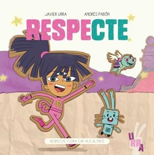 RESPECTE | 9788426731999 | URRA, JAVIER/PABÓN, ANDRÉS | Galatea Llibres | Llibreria online de Reus, Tarragona | Comprar llibres en català i castellà online