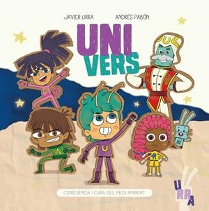 UNIVERS | 9788426729880 | URRA, JAVIER/PABÓN, ANDRÉS | Galatea Llibres | Llibreria online de Reus, Tarragona | Comprar llibres en català i castellà online
