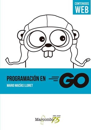 PROGRAMACION EN GO | 9788426732330 | MACÍAS LLORET, MARIO | Galatea Llibres | Llibreria online de Reus, Tarragona | Comprar llibres en català i castellà online
