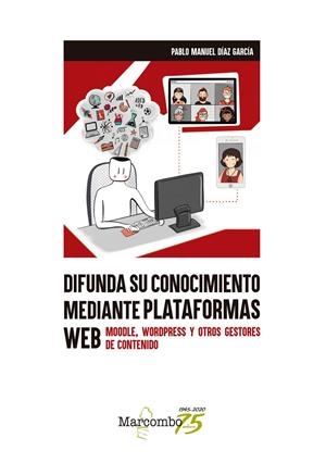 DIFUNDA SU CONOCIMIENTO MEDIANTE PLATAFORMAS WEB | 9788426732316 | DÍAZ GARCÍA, PABLO MANUEL | Galatea Llibres | Llibreria online de Reus, Tarragona | Comprar llibres en català i castellà online