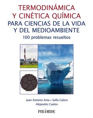 TERMODINAMICA Y CINETICA QUIMICA PARA CIENCIAS DE LA VIDA Y DEL MEDIOAMBIENTE | 9788436843699 | ANTA, JUAN ANTONIO/CALERO, SOFÍA/CUETOS, ALEJANDRO | Galatea Llibres | Librería online de Reus, Tarragona | Comprar libros en catalán y castellano online