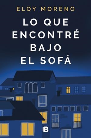 LO QUE ENCONTRÉ BAJO EL SOFÁ | 9788466668514 | MORENO, ELOY | Galatea Llibres | Llibreria online de Reus, Tarragona | Comprar llibres en català i castellà online