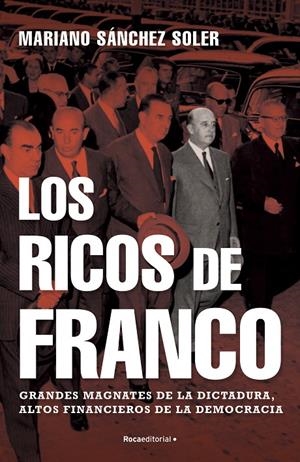 LOS RICOS DE FRANCO | 9788418249112 | SÁNCHEZ SOLER, MARIANO | Galatea Llibres | Librería online de Reus, Tarragona | Comprar libros en catalán y castellano online