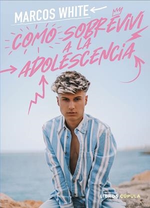 CÓMO SOBREVIVÍ A LA ADOLESCENCIA | 9788448027452 | WHITE, MARCOS | Galatea Llibres | Librería online de Reus, Tarragona | Comprar libros en catalán y castellano online
