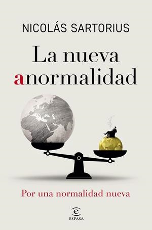 LA NUEVA ANORMALIDAD | 9788467060843 | SARTORIUS, NICOLÁS | Galatea Llibres | Llibreria online de Reus, Tarragona | Comprar llibres en català i castellà online
