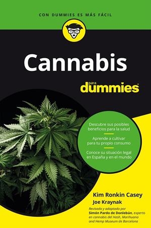 CANNABIS PARA DUMMIES | 9788432906190 | PARDO DE DONLEBÚN, SIMÓN/CASEY Y JOE KRAYNAK, KIM RONKIN | Galatea Llibres | Librería online de Reus, Tarragona | Comprar libros en catalán y castellano online