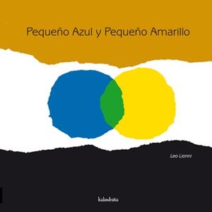 PEQUEÑO AZUL Y PEQUEÑO AMARILLO | 9788496388253 | LIONNI, LEO | Galatea Llibres | Llibreria online de Reus, Tarragona | Comprar llibres en català i castellà online