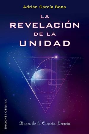 LA REVELACIÓN DE LA UNIDAD | 9788491116134 | GARCÍA BONA, ADRIÁN | Galatea Llibres | Llibreria online de Reus, Tarragona | Comprar llibres en català i castellà online
