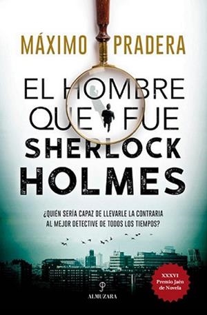 EL HOMBRE QUE FUE SHERLOCK HOLMES | 9788418346828 | PRADERA, MÁXIMO | Galatea Llibres | Llibreria online de Reus, Tarragona | Comprar llibres en català i castellà online
